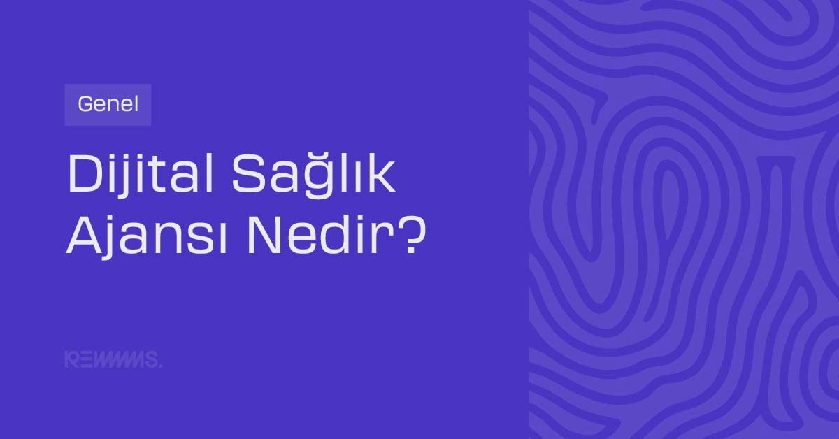 Dijital Sağlık Ajansı Nedir?